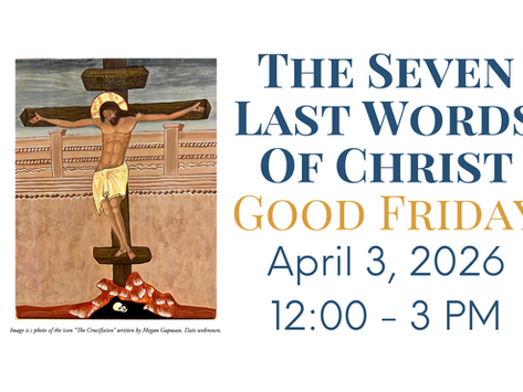 Trinity Episcopal Church - The Seven Last Words of Christ: Good Friday, April 3, 2026 | 12-3 PM