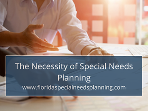 The Necessity of Special Needs Planning