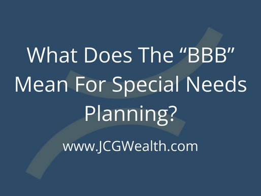 What the Big Beautiful Bill means for Special Needs Planning