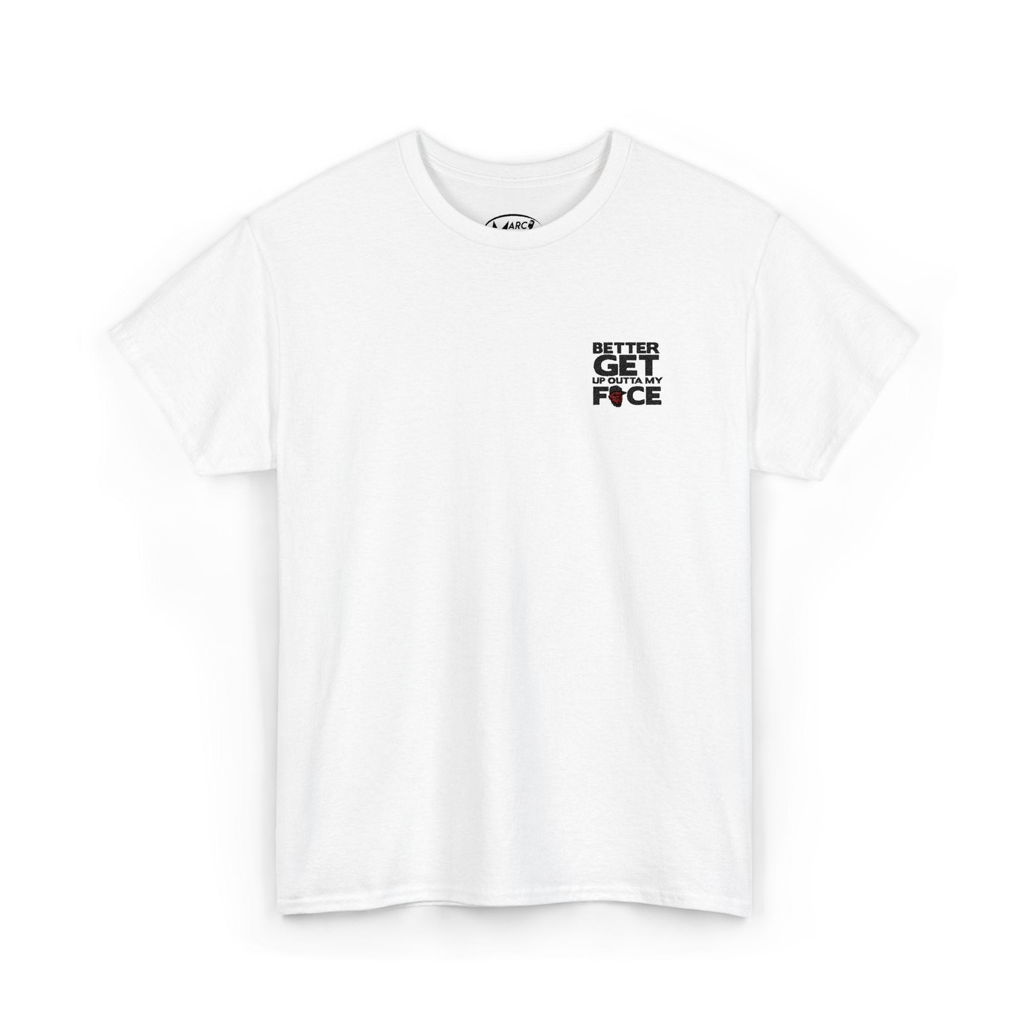 T-Shirt — 'Better Get Your Face' Minimal Chest Logo Tee