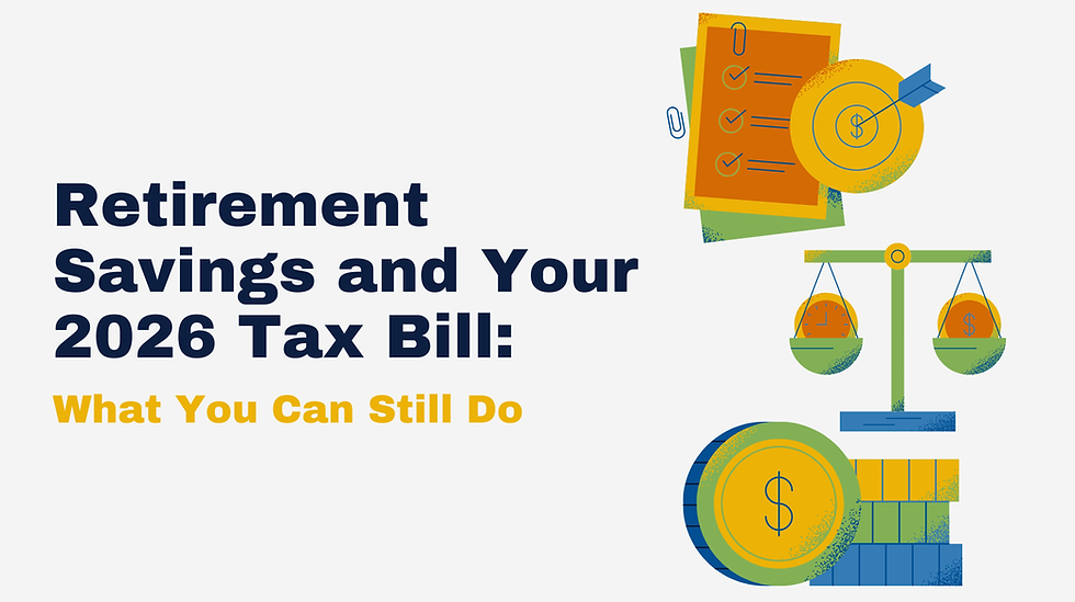 Retirement savings and tax bill text with scales, checklist, and coins illustration. Colors: blue, yellow, green. Mood: informative.