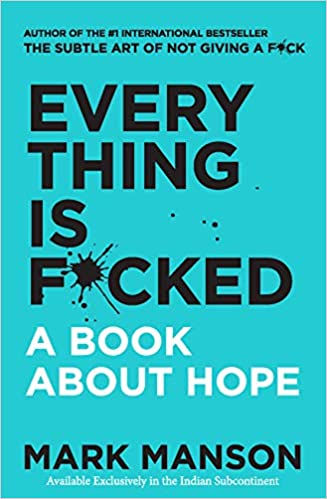 Everything Is F*cked : A Book About Hope (Paperback) English