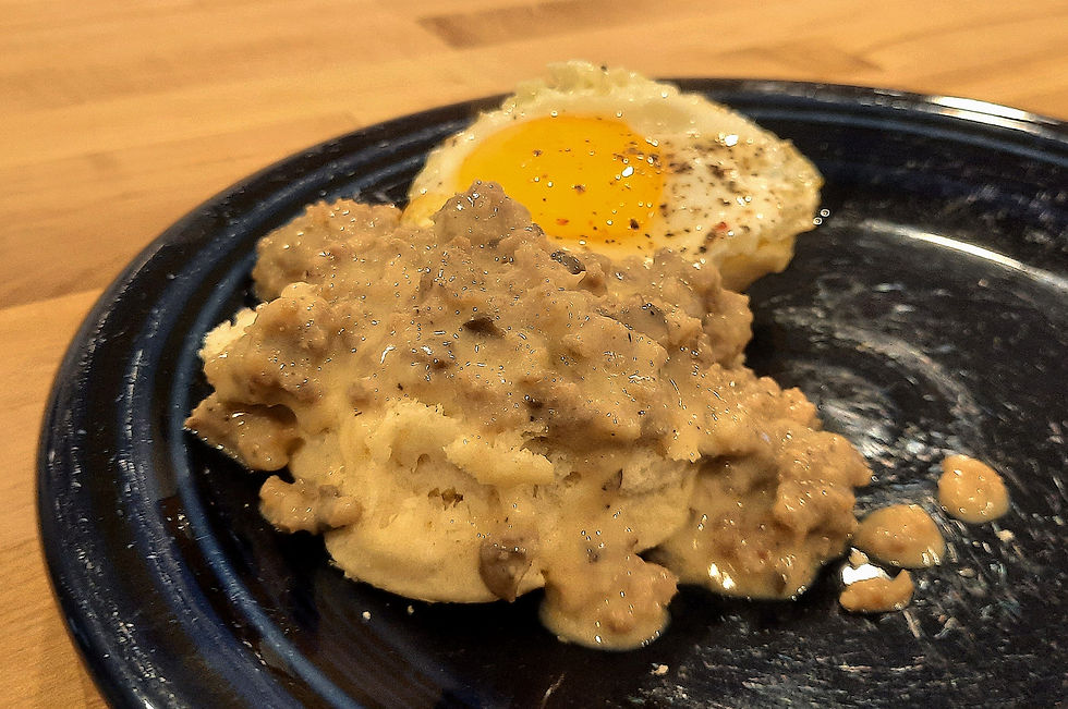 Sausage biscuits and gravy with a sunny side up egg is my personal favorite.