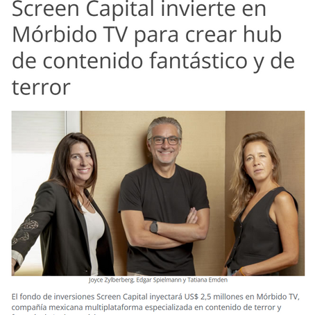 Screen Capital invierte en Mórbido TV para crear hub de contenido fantástico y de terror. 
