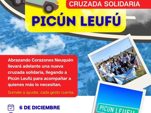 Abrazando Corazones y una cruzada solidaria por Picún Leufú.