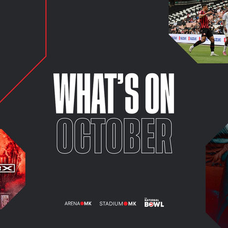 What’s On Across the Stadium MK Group This October