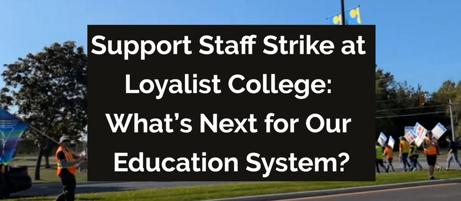 Support Staff Strike at Loyalist College: What’s Next for Our Education System?