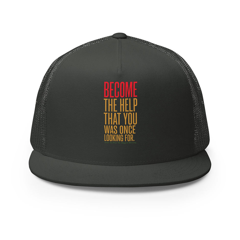 Thumbnail: Become The Help That You Was Once Looking For Trucker Cap