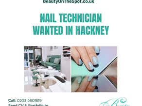 Nail Technician Wanted in Hackney: Opportunities with Beauty on the Spot