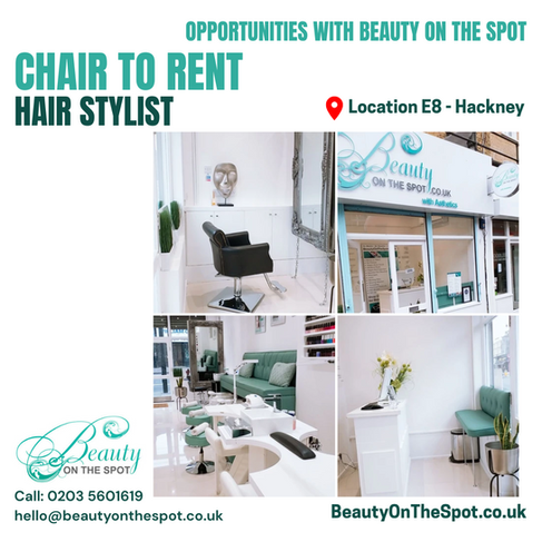 Promotional flyer for Chair to Rent at Beauty on the Spot in Hackney, aimed at self-employed hairstylists, with contact details and salon visuals.