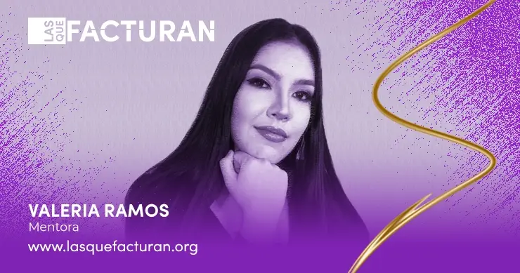 Valeria Ramos | Mentora en Las Que Facturan