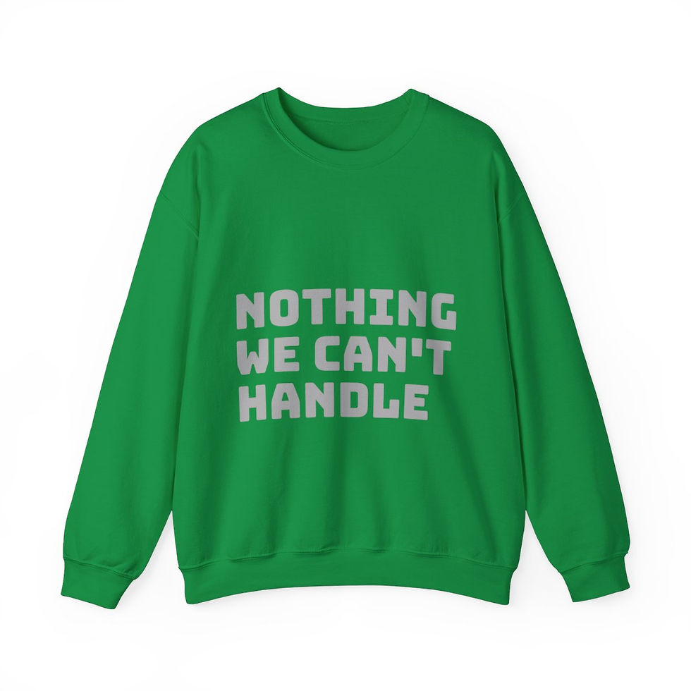 Thumbnail: Nothing We Can't Handle: Unisex Heavy Blend™ Crewneck Sweatshirt
