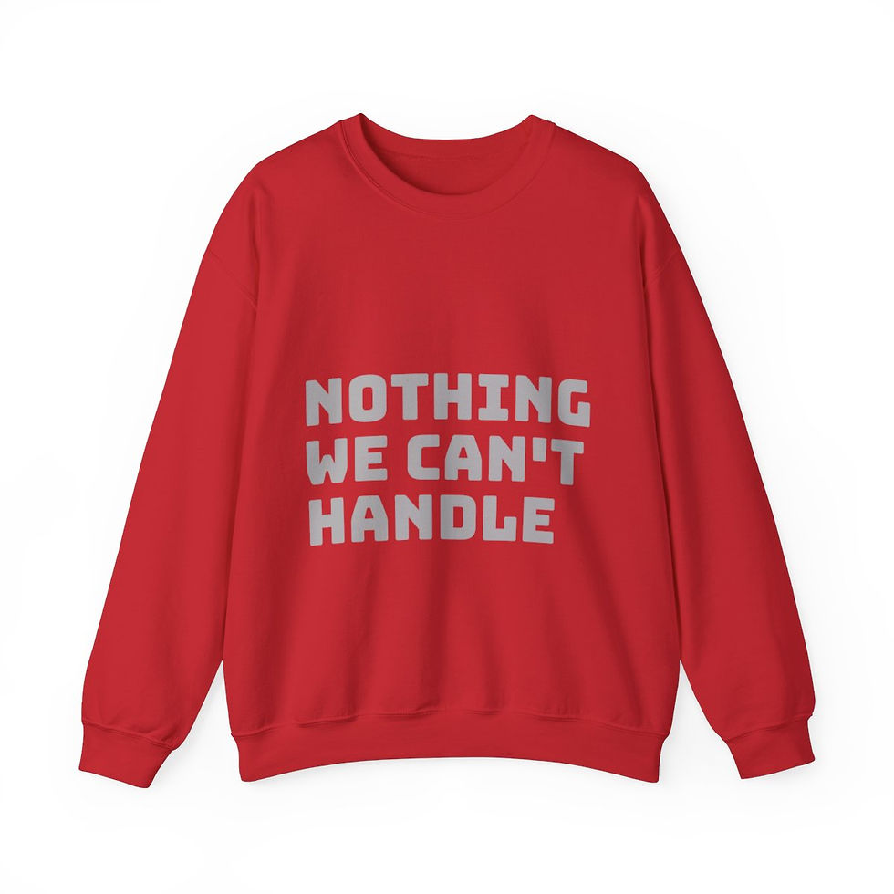 Thumbnail: Nothing We Can't Handle: Unisex Heavy Blend™ Crewneck Sweatshirt