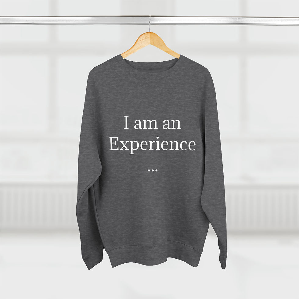Thumbnail: I am an Experience: Unisex Crewneck Sweatshirt