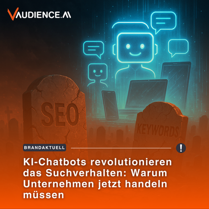 KI-Chatbots revolutionieren das Suchverhalten: Unternehmen müssen jetzt handeln