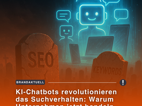 KI-Chatbots revolutionieren das Suchverhalten: Unternehmen müssen jetzt handeln