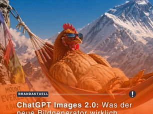 ChatGPT Images 2.0: Was der neue Bildgenerator wirklich kann