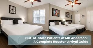 Out-of-State Patients at MD Anderson: A Complete Houston Arrival Guide