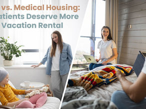 Airbnb vs. Medical Housing: Why Patients Deserve More Than a Vacation Rental