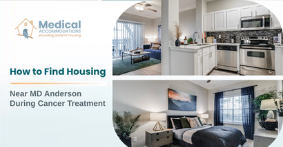 How to Find Housing Near MD Anderson During Cancer Treatment