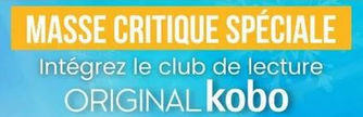 Masse Critique spéciale Babelio et le club de lecture Kobo Original #2