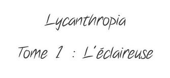 BONNARD Yan – Lycanthopia #1 L’éclaireuse