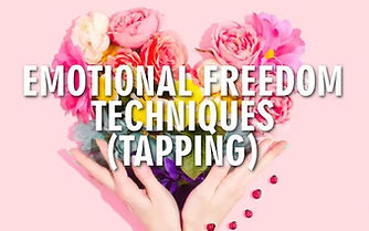 Emotional Freedom Techniques or Tapping (EFT)