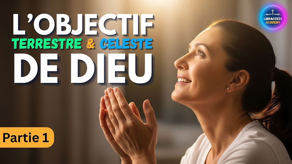 Miniature du blog sur l’objectif terrestre et céleste de Dieu — Partie 1, présenté par Libraccess Academy : image spirituelle d’une personne en prière, avec croix et livre, illustrant les promesses bibliques et les plans divins pour l’humanité.