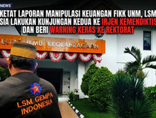 Kawal Ketat Laporan Manipulasi Keuangan FIKK UNM, LSM Gempa Indonesia Lakukan Kunjungan Kedua ke Irjen Kemendiktisaintek dan Beri Warning Keras ke Rektorat
