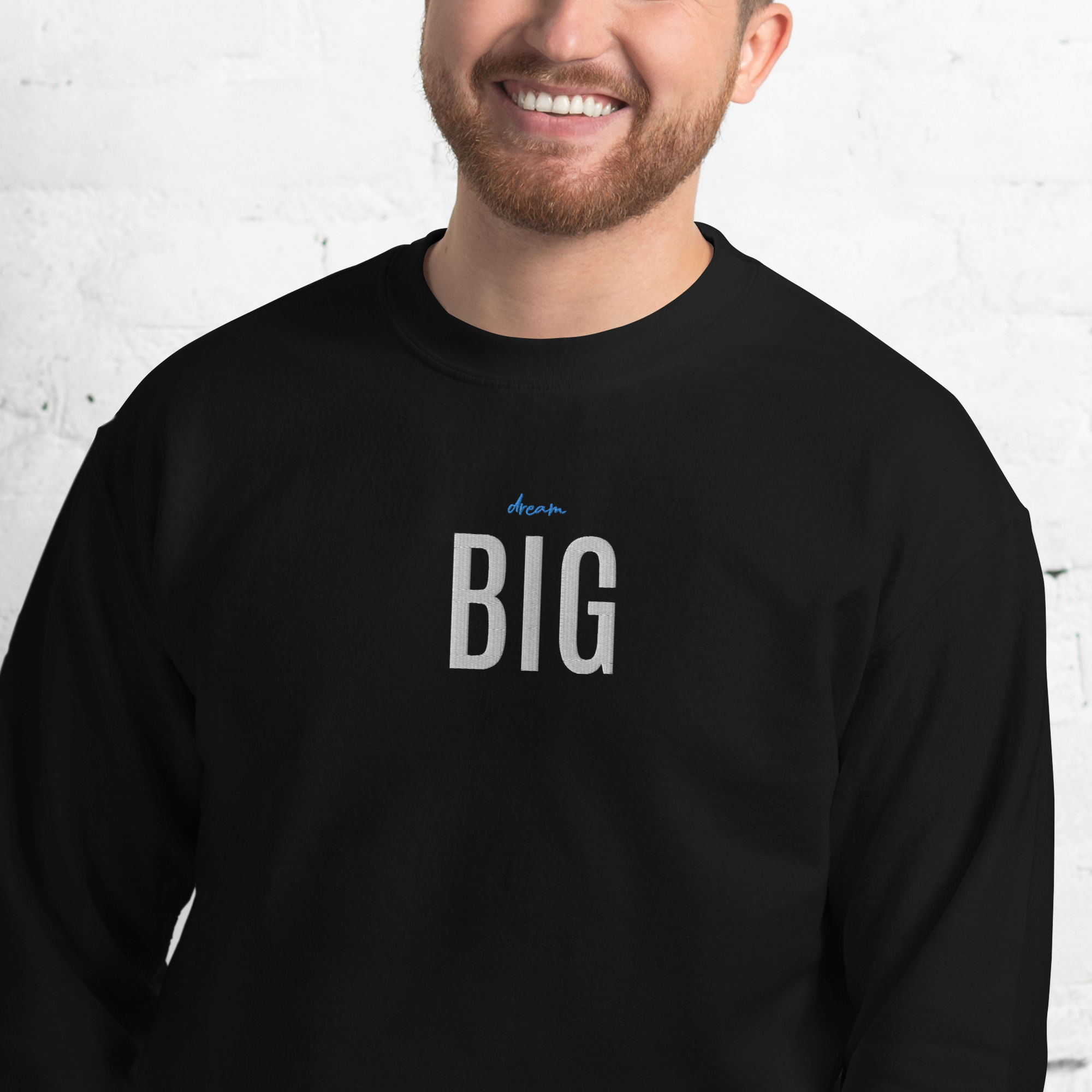 Dream BIG Sweatshirt