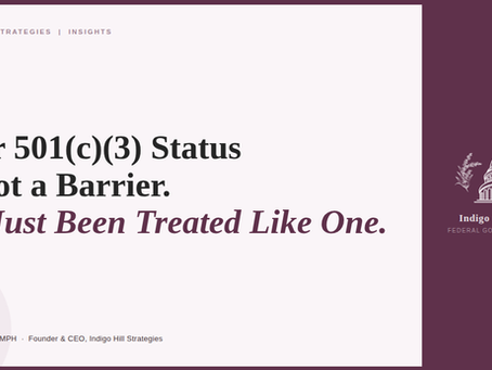 Your 501(c)(3) Status Is Not a Barrier to Federal Engagement. It’s Just Been Treated Like One.
