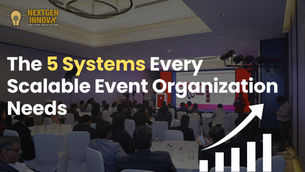 The 5 Systems Every Scalable Event Organization Needs