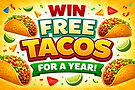 WIN FREE TACOS!