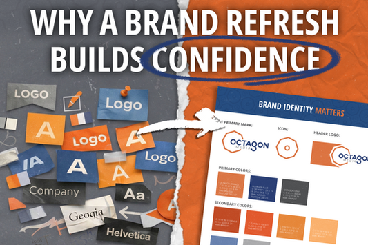 WHY A BRAND REFRESH BUILDS CONFIDENCE