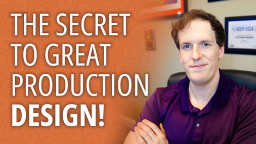 The Secret to Great Production Design