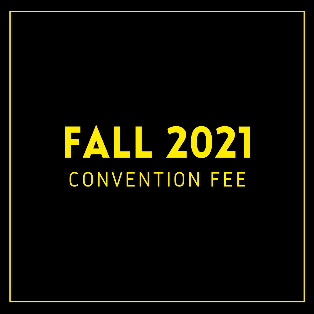 Fall 2021 Convention Fee