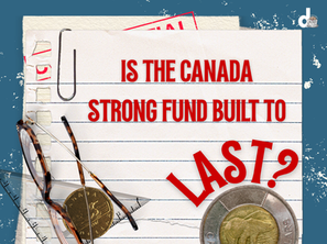 Is the Canada Strong Fund Built to Last?