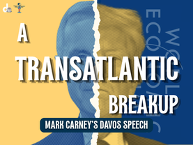 Mark Carney's Davos Speech: A Transatlantic Breakup