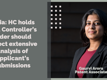 India: HC holds that Controller’s order should reflect extensive analysis of Applicant’s submissions