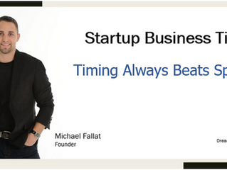 Startup Business Tip: Timing Always Beats Speed