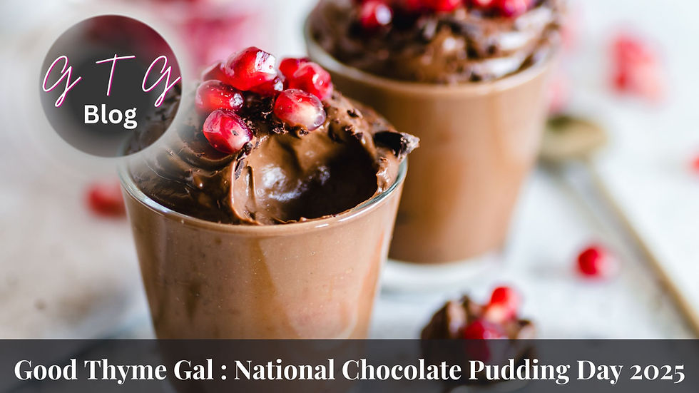 good thyme gal food and lifestyle blog National Chocolate Pudding Day