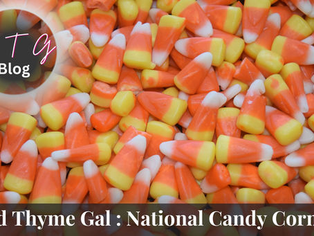 good thyme gal food and lifestyle blog National Candy Corn Day