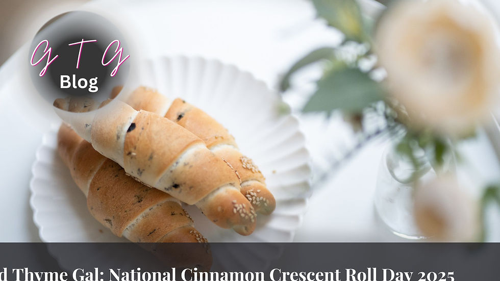 Good Thyme Gal Food and Lifestyle Blog National Cinnamon Crescent Rolls Day 2025