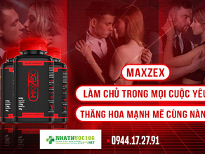 Công Dụng Maxzex Trong Hỗ Trợ Tăng Cường Sinh Lý Nam