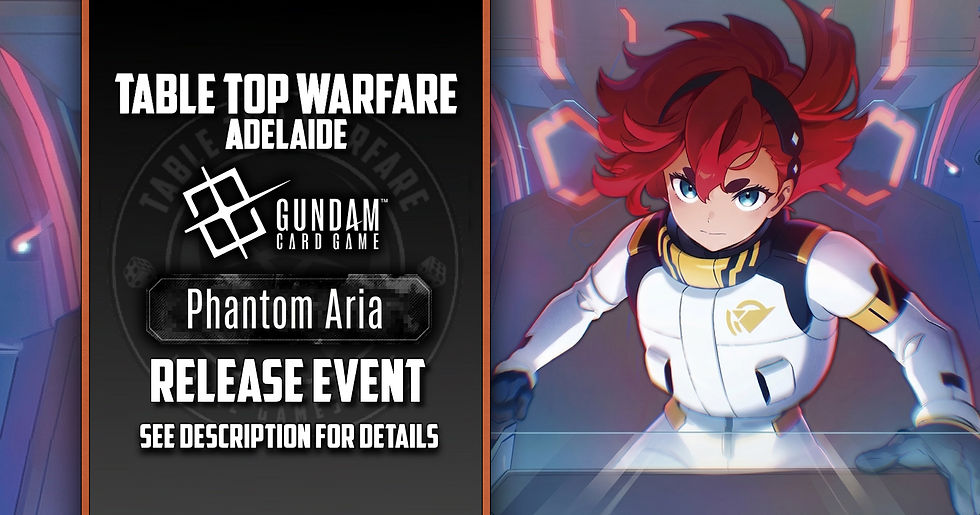 [ADELAIDE] Gundam TCG - [GD04] Phantom Aria Release Event