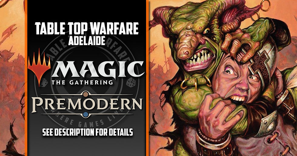 [ADELAIDE] Magic The Gathering - Monthly Pre-Modern