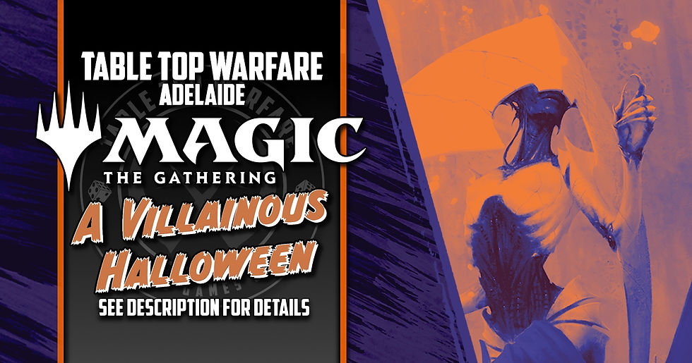 [ADELAIDE] Magic the Gathering - A Villainous Halloween