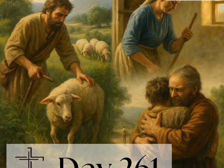 Day 261 Luke 13–15 Psalm 65