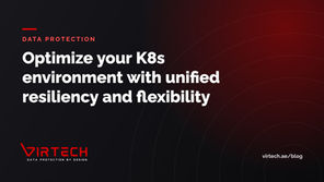 Optimize your K8s environment with unified resiliency and flexibility