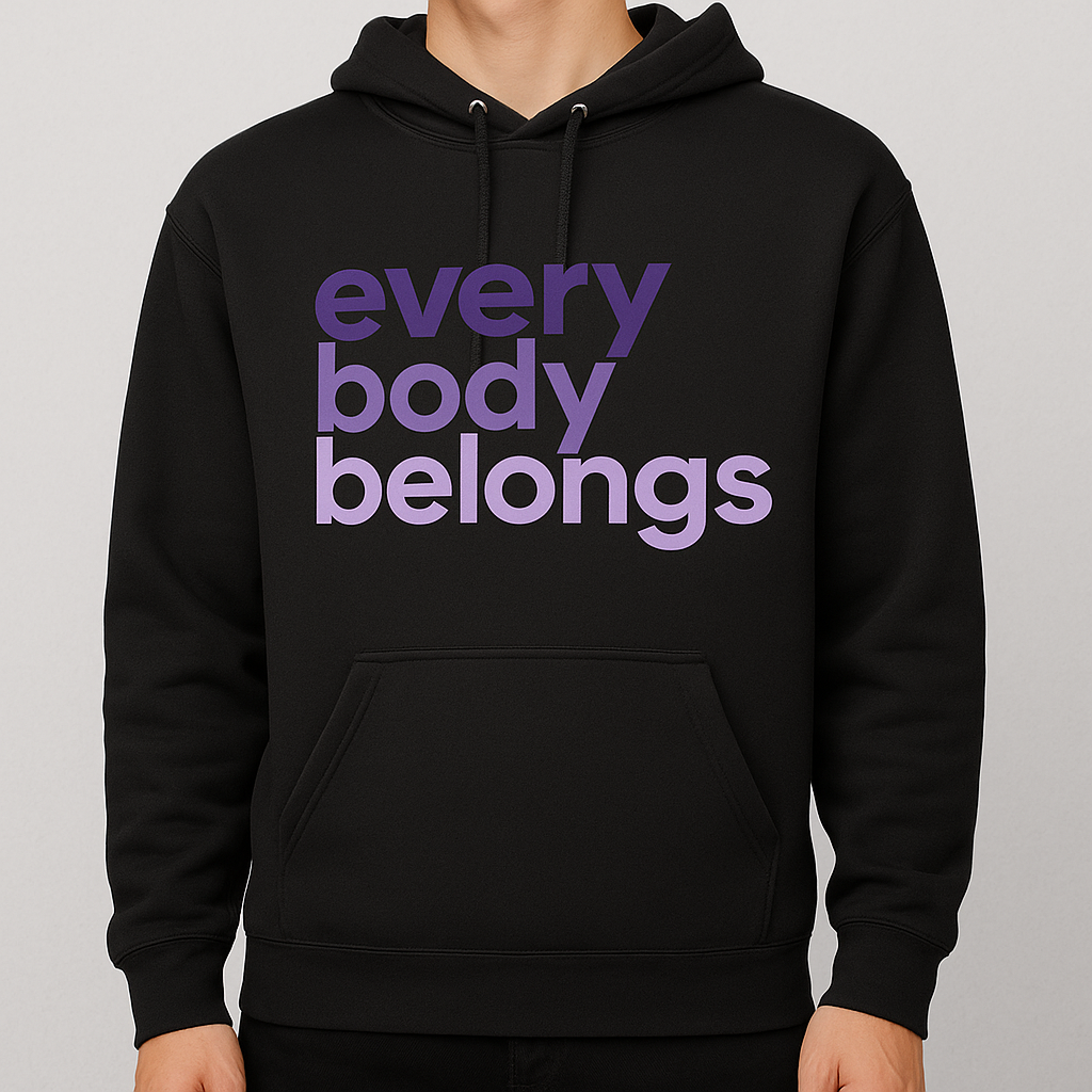 Every Body Belongs Hooded Sweatshirt
